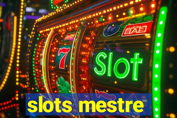 slots mestre